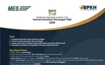 MASYARAKAT EKONOMI SYARIAH (MES) BEKERJA-SAMA DENGAN BADAN PENGELOLA KEUANGAN HAJI (BPKH) MENYELENGGARAKAN KOMPETISI PENELITIAN DAN KARYA TULIS INOVASI INVESTASI KEUANGAN HAJI TAHUN 2020